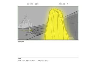 Scene 015 Panel 7
Action Notes
Dialog
**KING FREDERIC: Rapunzel...
 