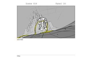 Scene 016 Panel 10
Action Notes
Dialog
 