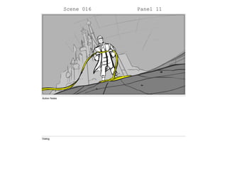 Scene 016 Panel 11
Action Notes
Dialog
 