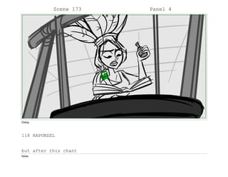 Scene 173 Panel 4
Dialog
118 RAPUNZEL
but after this chant
Notes
 