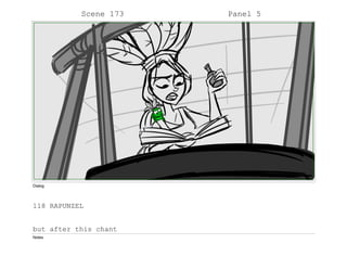 Scene 173 Panel 5
Dialog
118 RAPUNZEL
but after this chant
Notes
 