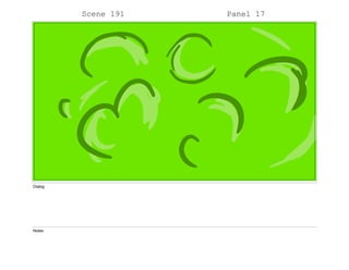 Scene 191 Panel 17
Dialog
Notes
 