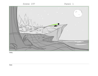 Scene 197 Panel 1
Dialog
Notes
 