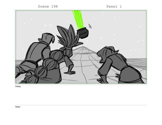 Scene 198 Panel 1
Dialog
Notes
 