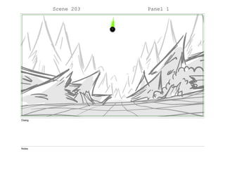Scene 203 Panel 1
Dialog
Notes
 