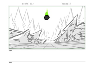 Scene 203 Panel 2
Dialog
Notes
 