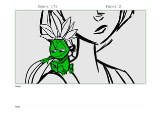 Scene 175 Panel 2
Dialog
Notes
 