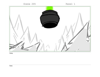 Scene 205 Panel 1
Dialog
Notes
 
