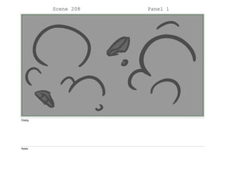 Scene 208 Panel 1
Dialog
Notes
 