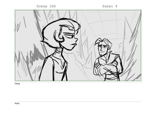 Scene 180 Panel 4
Dialog
Notes
 