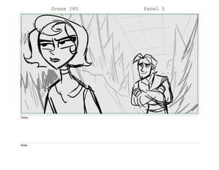 Scene 180 Panel 5
Dialog
Notes
 