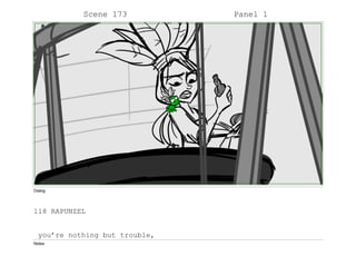Scene 173 Panel 1
Dialog
118 RAPUNZEL
you’re nothing but trouble,
Notes
 