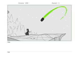 Scene 188 Panel 3
Dialog
Notes
 