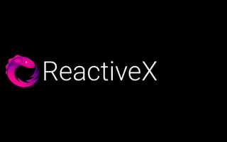 ReactiveX
 