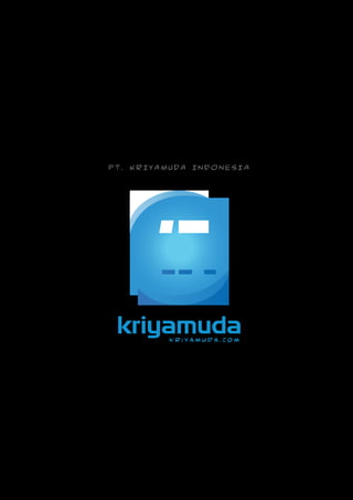 P T. KR I Y A M U D A I ND O NES I A




  kriyamuda    kriyamuda.com
 
