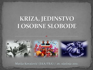 Matija Kovačević (EKA/FRA) / 26. siječnja 2011.
 