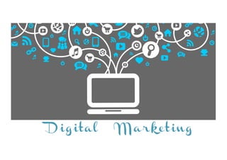 D ig it a l Ma r k e t in g