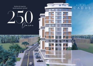 250
Daire
Konforlu bir hayat için
özenle tasarlanan, size özel
 