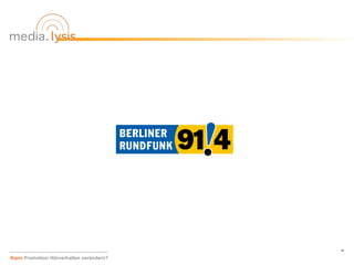 14

Kann Promotion Hörverhalten verändern?
 