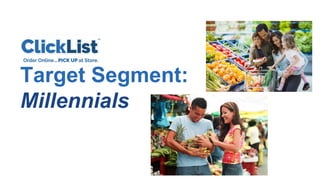 Target Segment:
Millennials
 