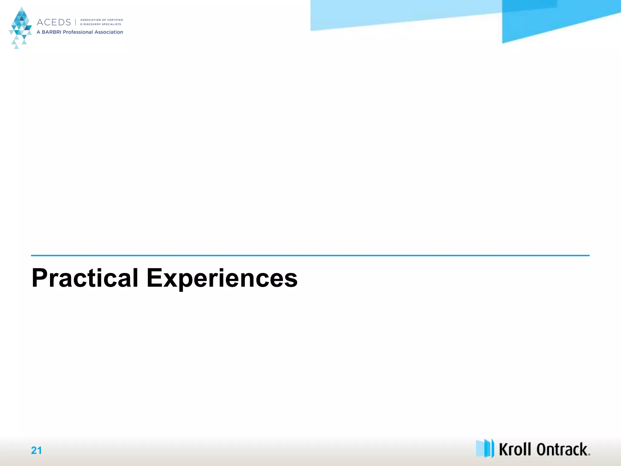 Practical Experiences
21
 