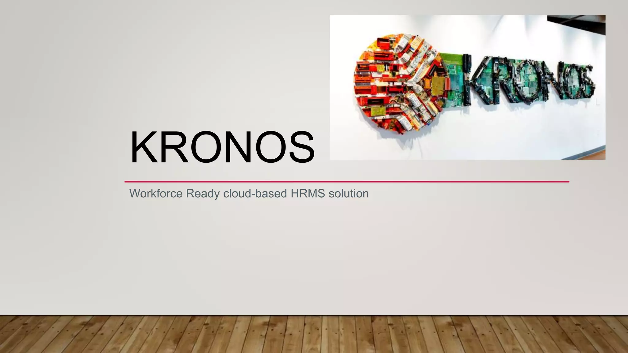 Kronos Enterprise Resource Planning System PPT