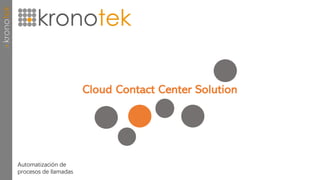 Cloud Contact Center Solution
 