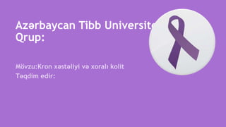 Azərbaycan Tibb Universiteti
Qrup:
 