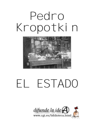 PedroPedro
KropotkinKropotkin
EL ESTADOEL ESTADO
 