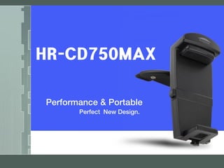 HR-CD750MAX
 