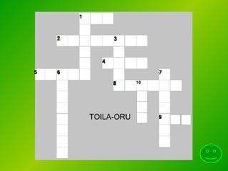 TOILA-ORU 1 2 3 4 5 6 7 8 9 10 
