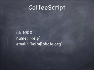 CoffeeScript

id: 1002?
name: Kelp?
email: 谪󲹳ٱ.ǰ?

 