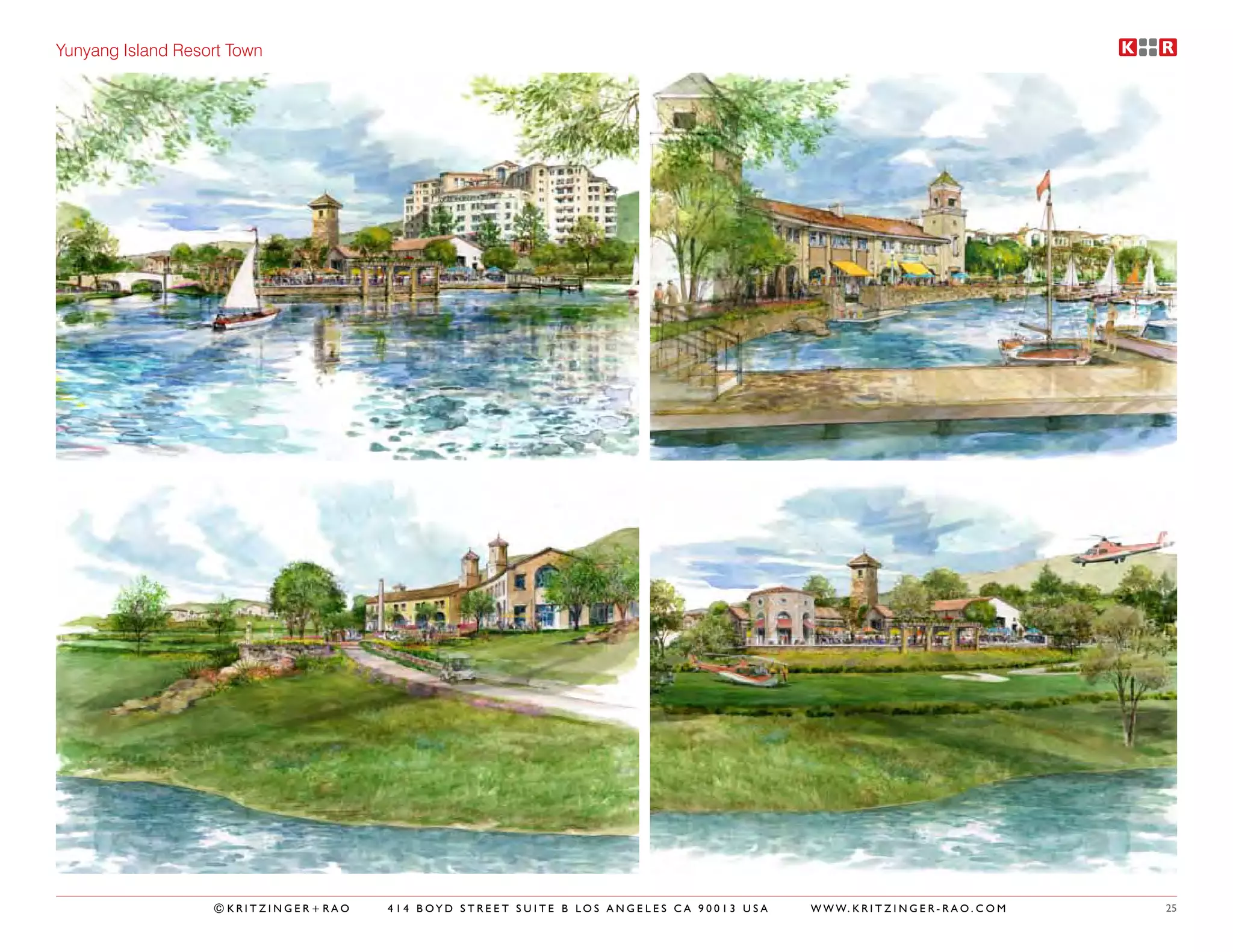 Yunyang Island Resort Town




                   ©KRITZINGER+RAO   414 BOYD STREET SUITE B LOS ANGELES CA 90013 USA   W W W. K R I T Z I N G E R - R A O . C O M   25
 