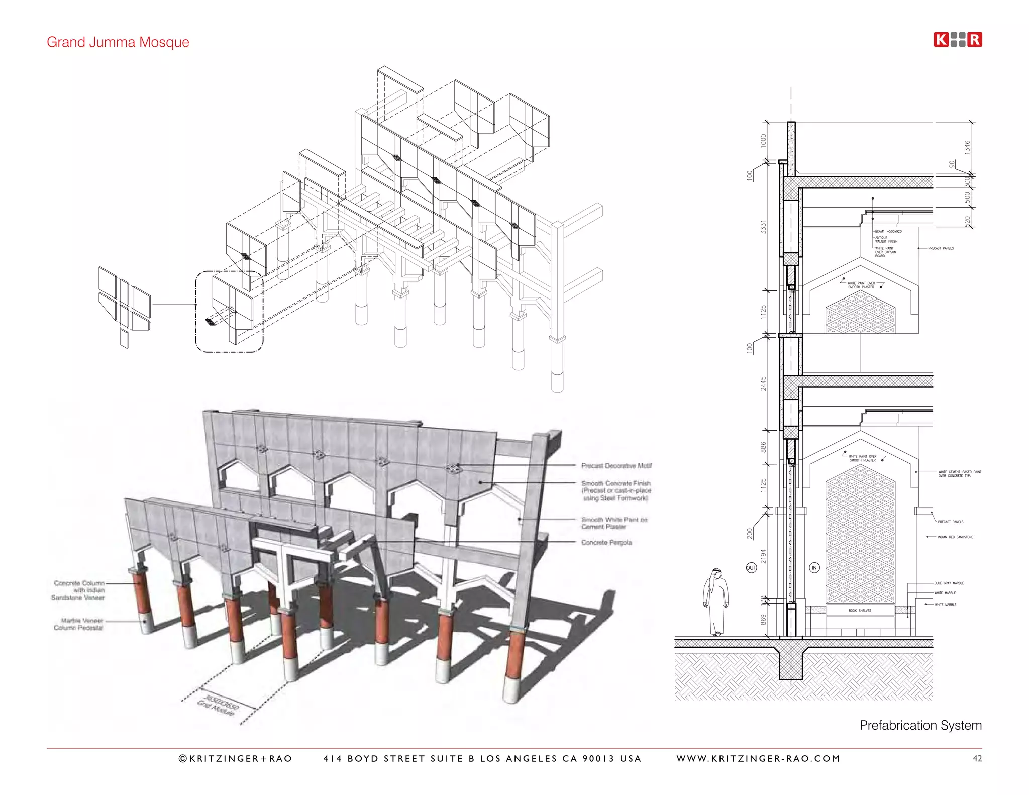 Grand Jumma Mosque




                                                                                                                                  Prefabrication System

                ©KRITZINGER+RAO   414 BOYD STREET SUITE B LOS ANGELES CA 90013 USA   W W W. K R I T Z I N G E R - R A O . C O M                      42
 