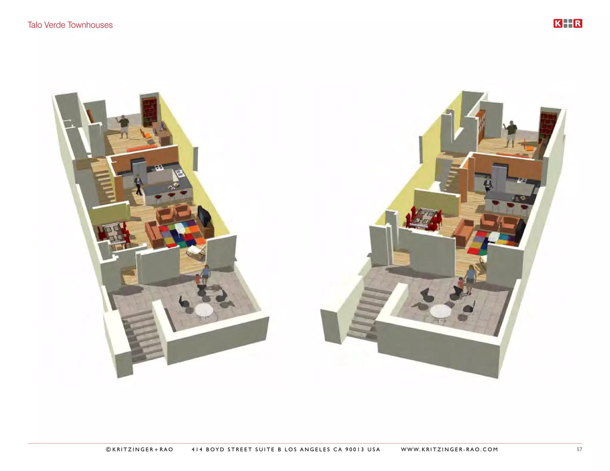 Talo Verde Townhouses




                   ©KRITZINGER+RAO   414 BOYD STREET SUITE B LOS ANGELES CA 90013 USA   W W W. K R I T Z I N G E R - R A O . C O M   57
 