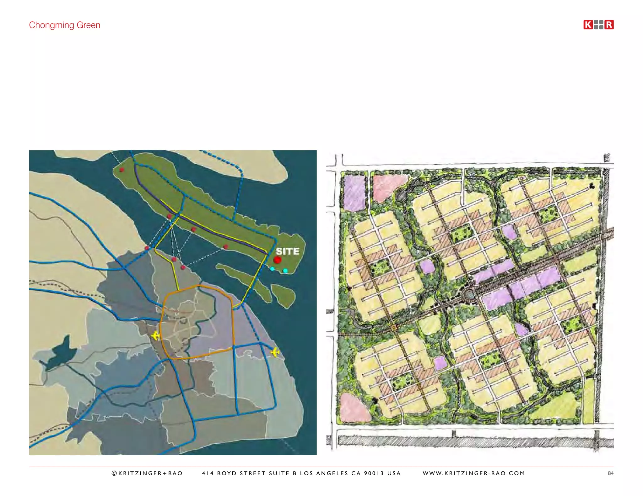 Chongming Green




                  ©KRITZINGER+RAO   414 BOYD STREET SUITE B LOS ANGELES CA 90013 USA   W W W. K R I T Z I N G E R - R A O . C O M   84
 