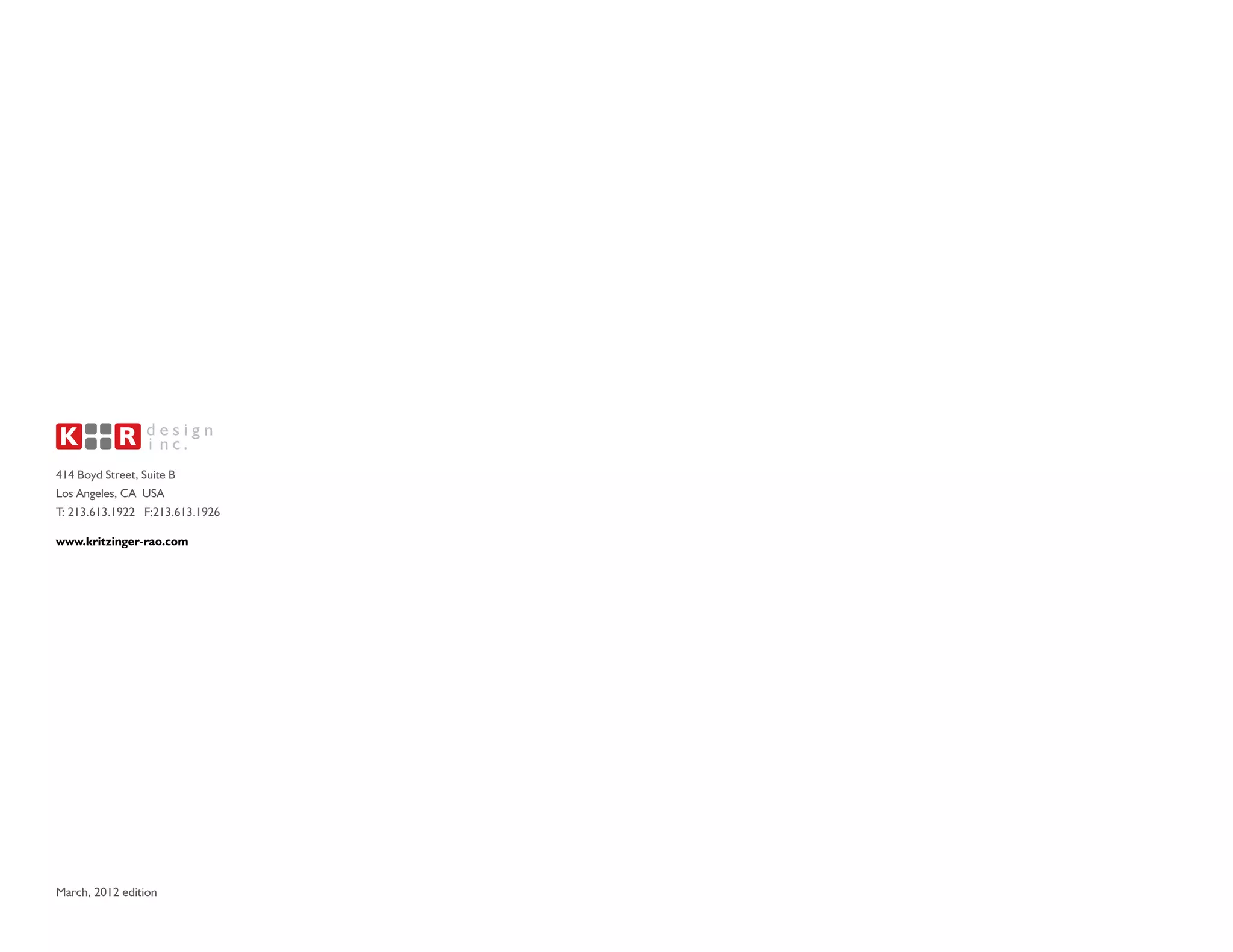 414 Boyd Street, Suite B
Los Angeles, CA USA
T: 213.613.1922 F:213.613.1926

www.kritzinger-rao.com




March, 2012 edition
 