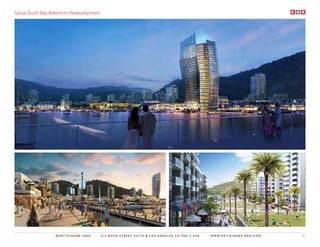 Sanya South Bay Waterfront Redevelopment




                   ©KRITZINGER+RAO         414 BOYD STREET SUITE B LOS ANGELES CA 90013 USA   W W W. K R I T Z I N G E R - R A O . C O M   21
 