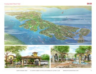 Yunyang Island Resort Town




                   ©KRITZINGER+RAO   414 BOYD STREET SUITE B LOS ANGELES CA 90013 USA   W W W. K R I T Z I N G E R - R A O . C O M   24
 