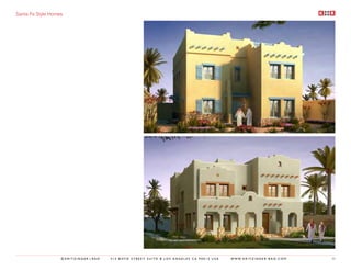 Santa Fe Style Homes




                   ©KRITZINGER+RAO   414 BOYD STREET SUITE B LOS ANGELES CA 90013 USA   W W W. K R I T Z I N G E R - R A O . C O M   34
 