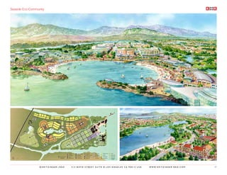 Seaside Eco-Community




                  ©KRITZINGER+RAO   414 BOYD STREET SUITE B LOS ANGELES CA 90013 USA   W W W. K R I T Z I N G E R - R A O . C O M   47
 