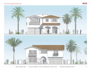 Talo Verde Single Family Homes




                   ©KRITZINGER+RAO   414 BOYD STREET SUITE B LOS ANGELES CA 90013 USA   W W W. K R I T Z I N G E R - R A O . C O M   54
 
