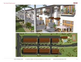 Talo Verde Townhouses




                   ©KRITZINGER+RAO   414 BOYD STREET SUITE B LOS ANGELES CA 90013 USA   W W W. K R I T Z I N G E R - R A O . C O M   56
 