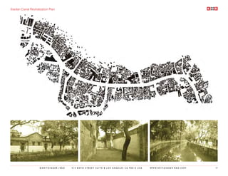 Xiaolan Canal Revitalization Plan




                     ©KRITZINGER+RAO   414 BOYD STREET SUITE B LOS ANGELES CA 90013 USA   W W W. K R I T Z I N G E R - R A O . C O M   59
 