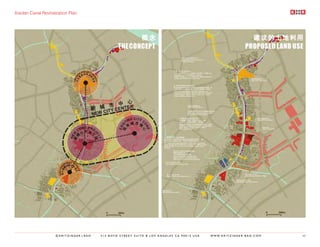 Xiaolan Canal Revitalization Plan




                     ©KRITZINGER+RAO   414 BOYD STREET SUITE B LOS ANGELES CA 90013 USA   W W W. K R I T Z I N G E R - R A O . C O M   60
 