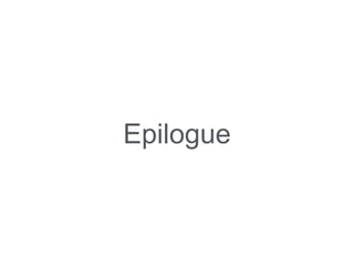 Epilogue
 