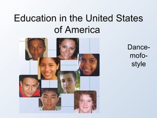 Education in the United States of America  Dance-mofo-style 