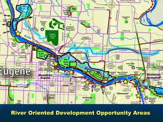 River Oriented Development Opportunity Areas
 