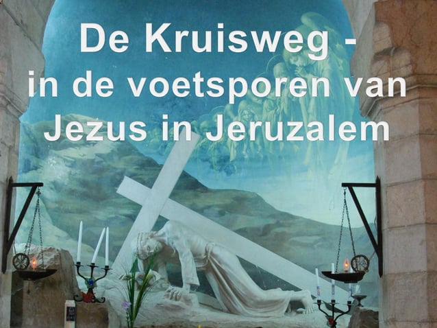 Kruisweg in Jeruzalem van Jezus Christus | PPT