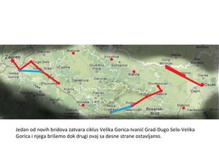 Jedan od novih bridova zatvara ciklus Velika Gorica-Ivanić Grad-Dugo Selo-Velika Gorica i njega brišemo dok drugi ovaj sa desne strane ostavljamo. 
